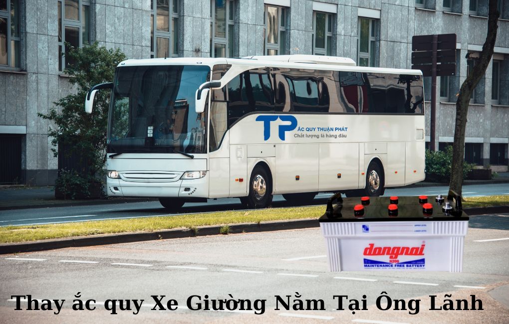 Thay ắc quy Xe Giường Nằm tại Phường Ông Lãnh