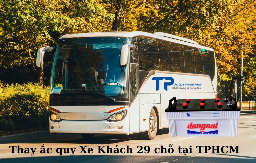 Thay ắc quy Xe Khách 29 chỗ tại TPHCM