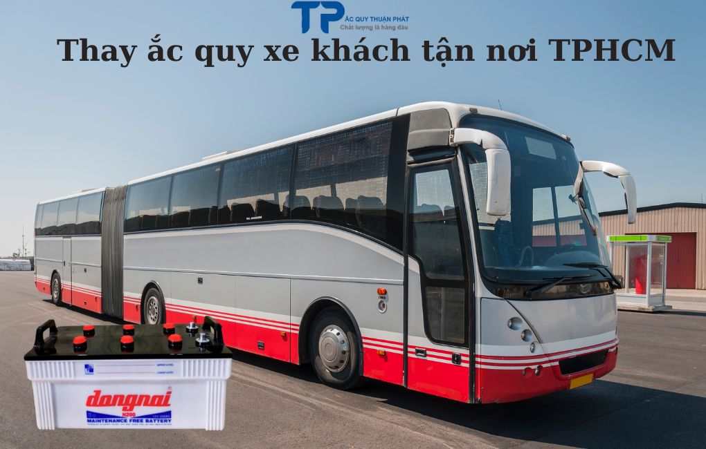 Thay ắc quy Xe Khách tận nơi TPHCM