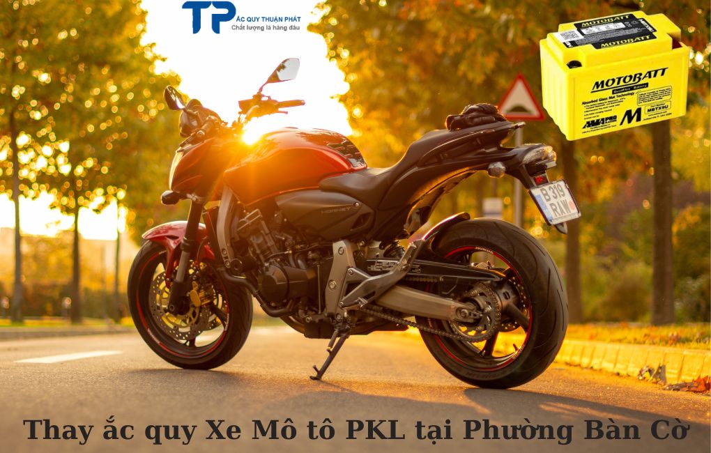 Thay ắc quy Xe Mô tô PKL tại Phường Bàn Cờ