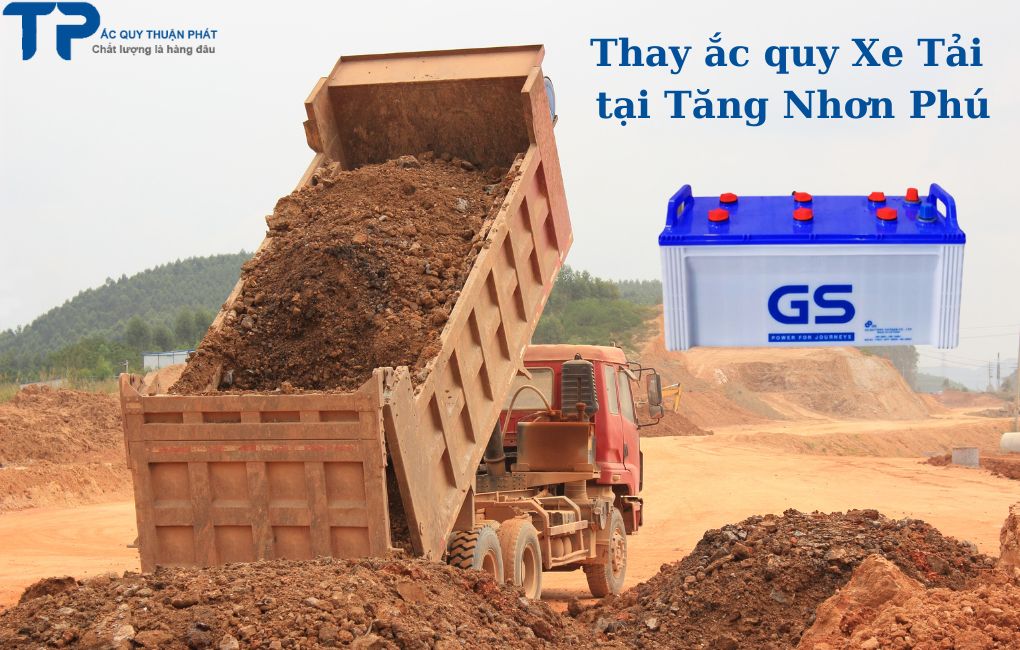 Thay ắc quy Xe Tải giá tốt tại Tăng Nhơn Phú