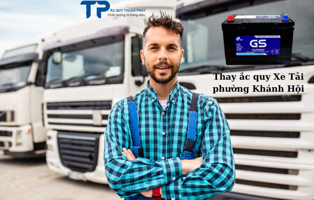 Thay ắc quy Xe Tải phường Khánh Hội