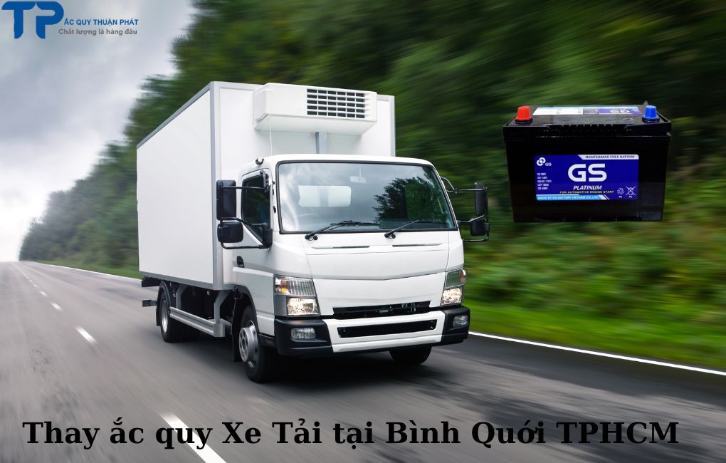 Thay ắc quy Xe Tải tại Bình Quới TPHCM
