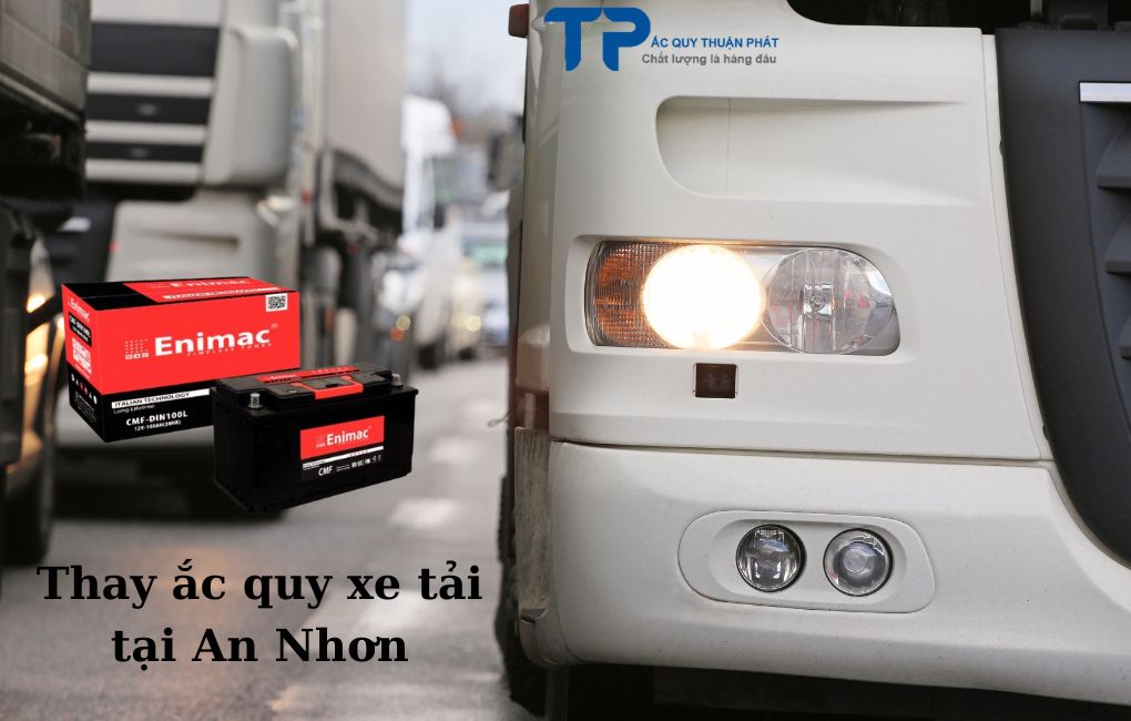 Thay ắc quy Xe Tải tại Phường An Nhơn