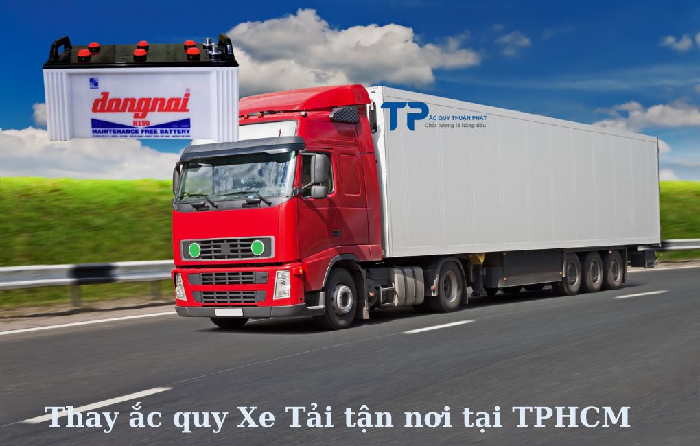 Thay ắc quy Xe Tải tận nơi TPHCM