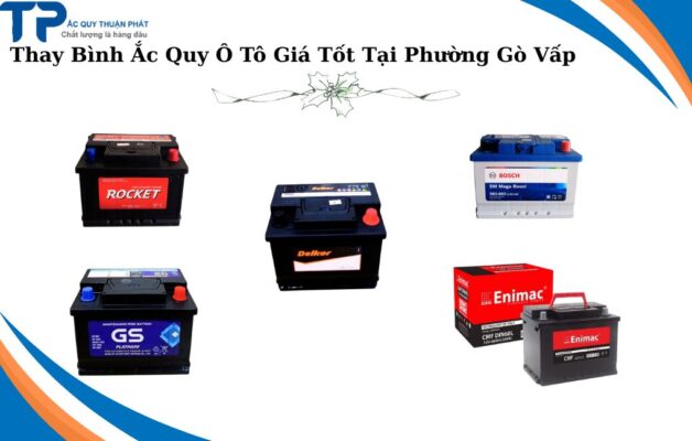 Thay bình ắc quy ô tô giá tốt tại Phường Gò Vấp