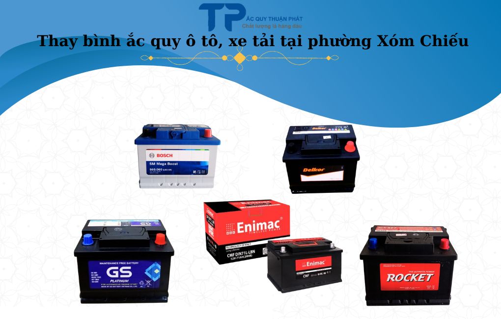 Thay bình ắc quy ô tô xe tải Phường Xóm Chiếu