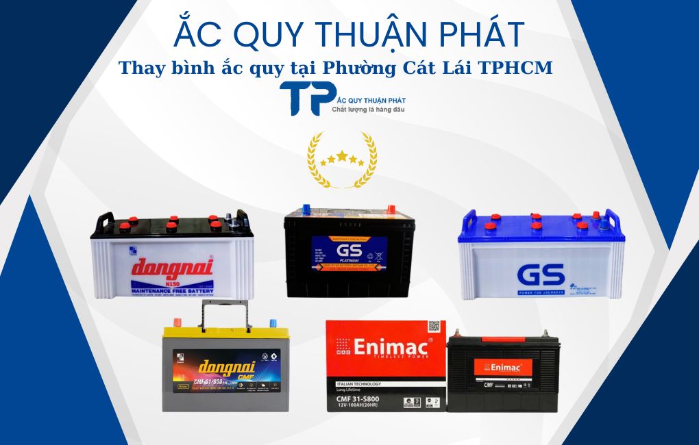 Thay bình ắc quy tại Phường Cát Lái