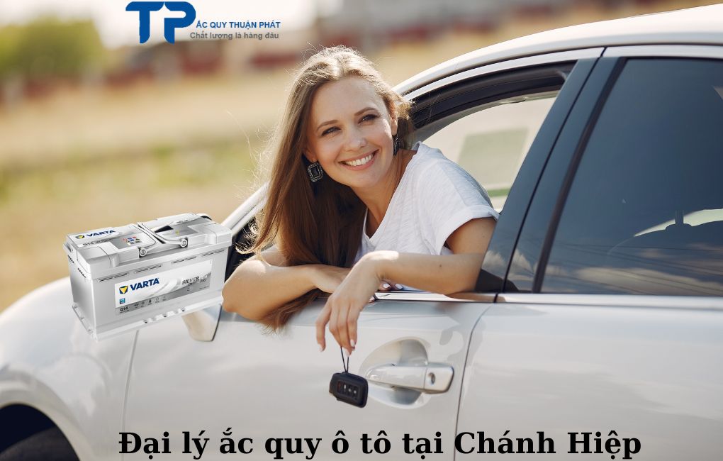 Đại lý ắc quy ô tô chính hãng tại Chánh Hiệp