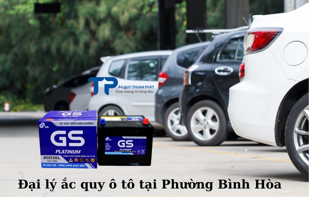 Đại lý ắc quy ô tô tại Phường Bình Hòa