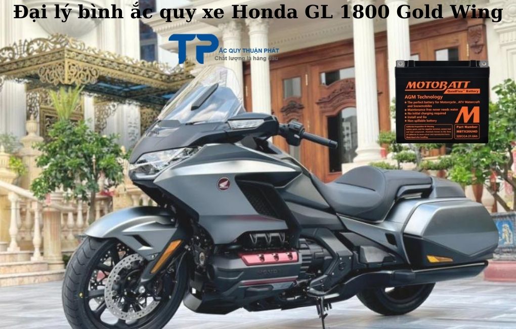 Đại lý bình ắc quy GL 1800 Gold Wing