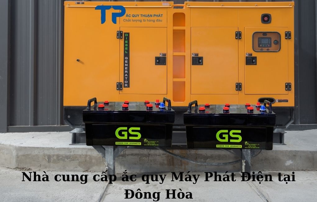Nhà cung cấp ắc quy Máy Phát Điện tại Đông Hòa