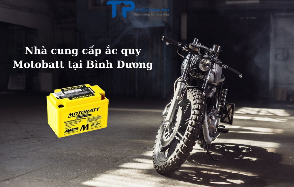 Nhà cung cấp ắc quy Motobatt tại Bình Dương