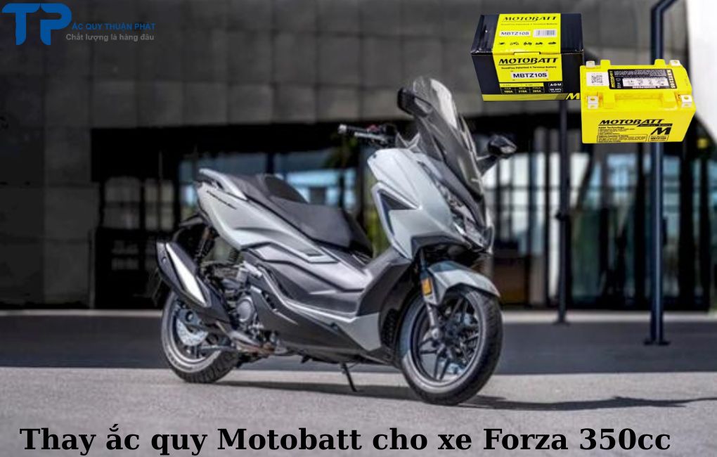 Thay ắc quy Motobatt cho Xe Forza 350cc