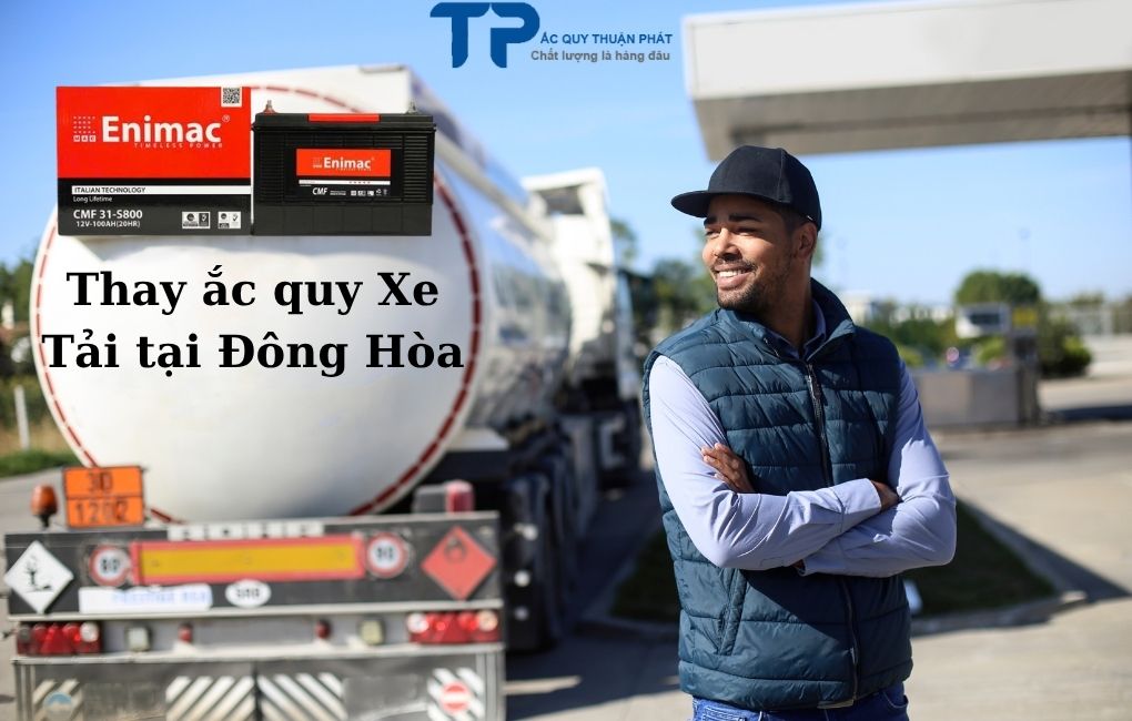Thay ắc quy Xe Tải tại Đông Hòa