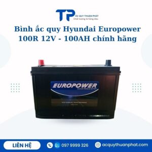 Ắc quy Hyundai Europower 100R 12V - 100AH chính hãng