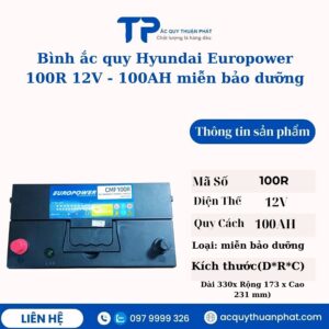 Ắc quy Hyundai Europower 100R 12V - 100AH miễn bảo dưỡng