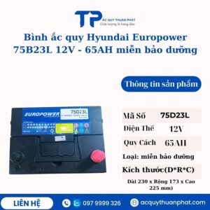 Ắc quy Hyundai Europower 75D23L 12V - 65AH miễn bảo dưỡng