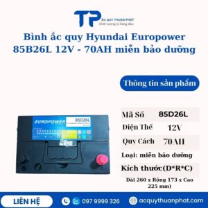 Ắc quy Hyundai Europower 85D26L 12V - 70AH miễn bảo dưỡng