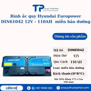 Ắc quy Hyundai Europower Din61042 12V - 110AH miễn bảo dưỡng