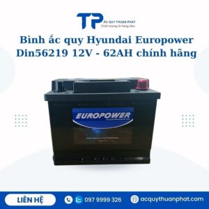 Ắc quy Hyundai Europower Din56219 12V - 62AH chính hãng
