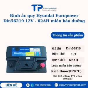 Ắc quy Hyundai Europower Din56219 12V - 62AH miễn bảo dưỡng