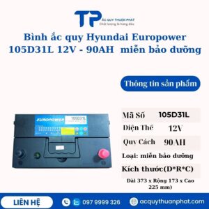Ắc quy Hyundai Europower 105D31L 12V - 90AH miễn bảo dưỡng