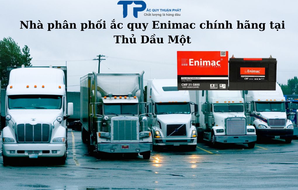 Nhà phân phối ắc quy Enimac chính hãng tại Thủ Dầu Một