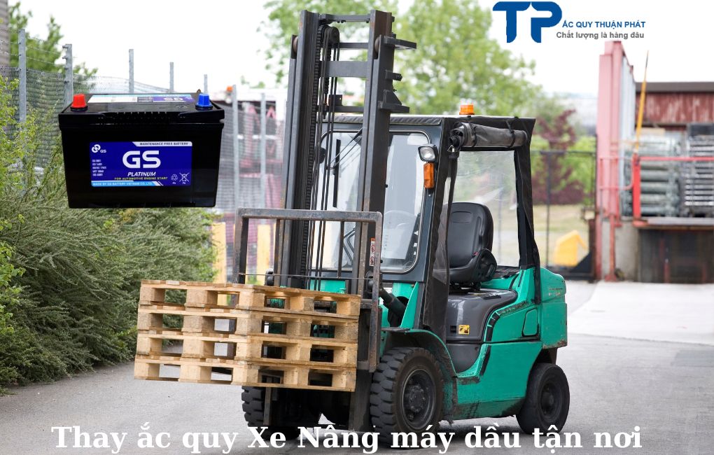Thay ắc quy Xe Nâng máy dầu tận nơi