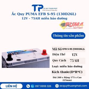 Ắc Quy PUMA EFB S-95 130D26L 12V - 75AH miễn bảo dưỡng