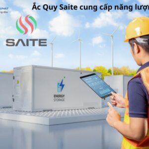 Ắc Quy Saite cung cấp năng lượng dự trữ