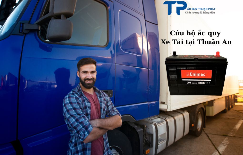 Cứu hộ ắc quy Xe Tải tại Thuận An