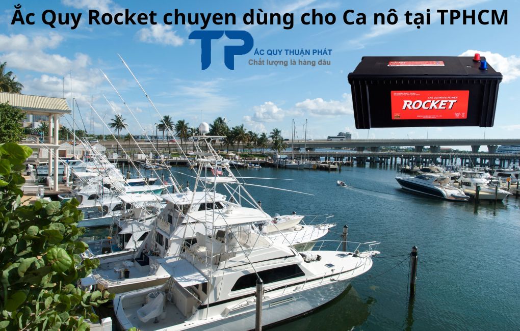 Ắc Quy Rocket chuyên dùng cho Ca nô tại TPHCM