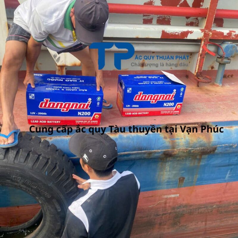 Cung cấp ắc quy Tàu Thuyền tại Vạn Phúc