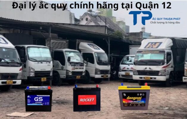 Đại lý ắc quy chính hãng tại Quận 12