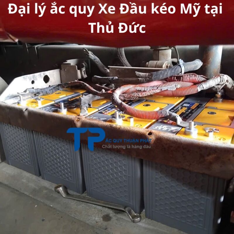 Đại lý ắc quy Xe Đầu Kéo Mỹ tại Thủ Đức