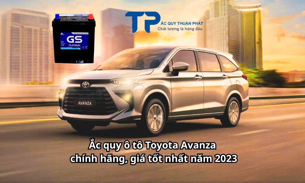 Ắc quy ô tô Toyota Avanza chính hãng, giá tốt nhất năm 2023