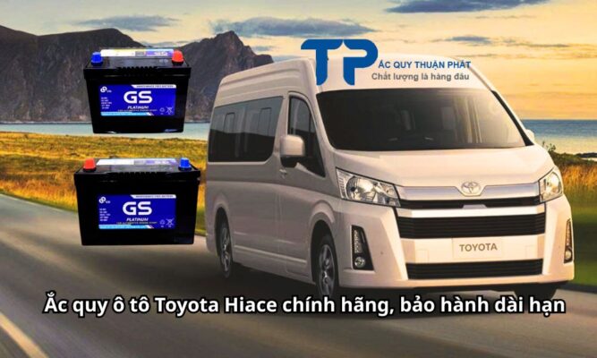 Ắc quy ô tô Toyota Hiace chính hãng, bảo hành dài hạn