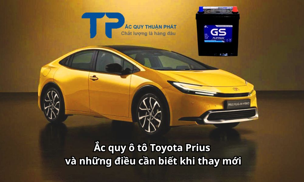 Ắc quy ô tô Toyota Prius và những điều cần biết khi thay mới
