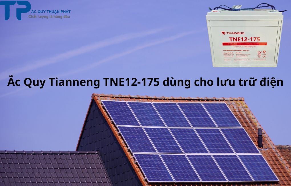 Ắc Quy Tianneng TNE12-175 dùng cho lưu trữ điện