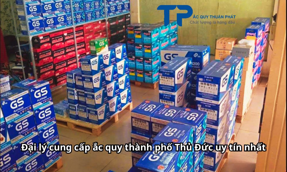 Đại lý cung cấp ắc quy thành phố Thủ Đức uy tín nhất