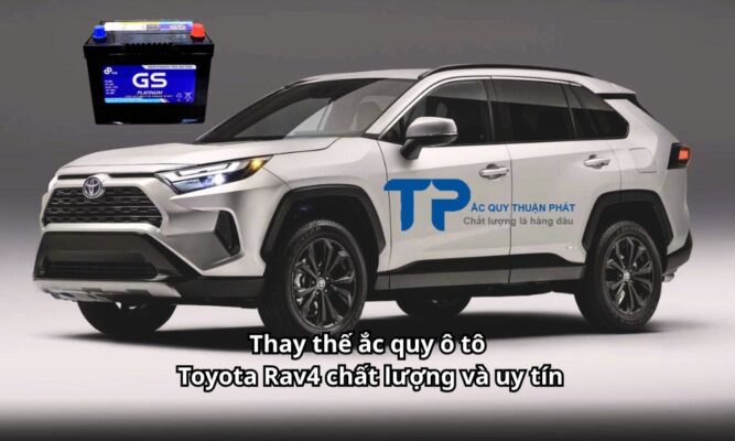 Thay thế ắc quy ô tô Toyota Rav4 chất lượng và uy tín