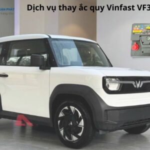 Dịch vụ thay ắc quy Vinfast VF3 tại nhà