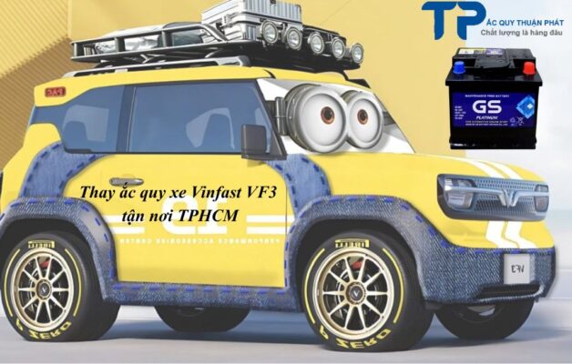 Thay ắc quy Xe Vinfast VF3 tận nơi TPHCM