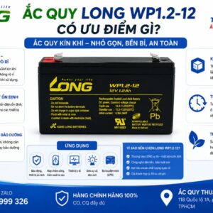 Ắc Quy Long WP1.2 12 có ưu điểm gì