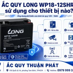 Ắc Quy Long WP18-12SHR dùng cho thiết bị nào