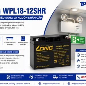 Ắc Quy Long WPL18-12SHR dùng đèn chiếu sáng nguồn khẩn cấp