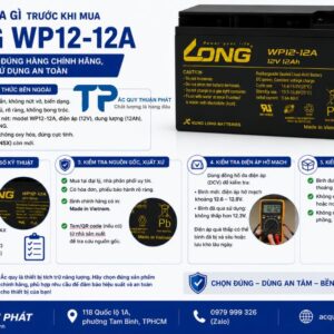 Cần kiểm tra gì trước khi mua ắc quy Long WP12-12A