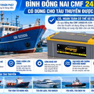 Ắc Quy Đồng Nai CMF 245G51R dùng cho tàu thuyền được không