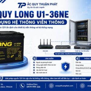 Ắc Quy Long U1-36NE dùng hệ thống viễn thông